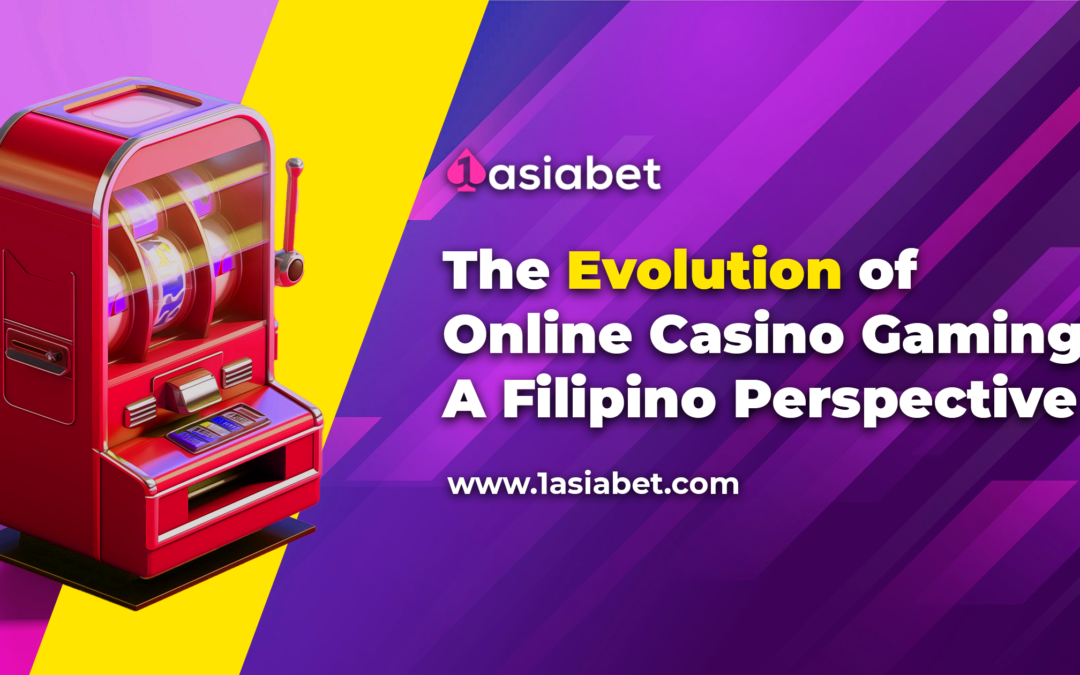 The Evolution of Online Casino Gaming: A Filipino Perspective