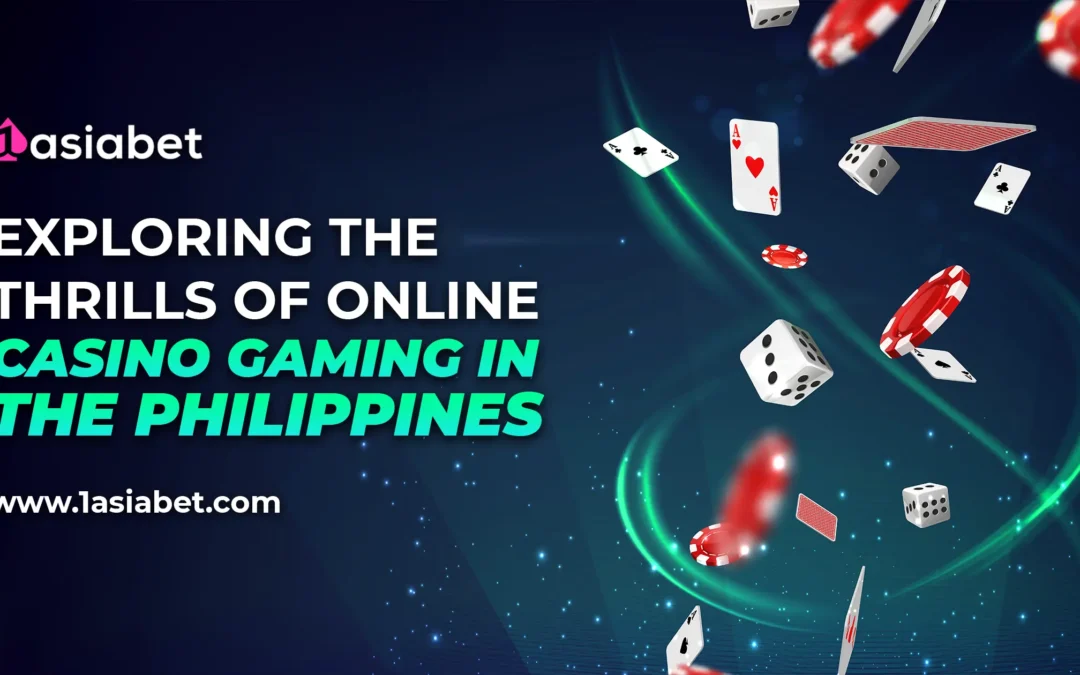 Exploring the Thrills of Online Casino Gaming in the Philippines