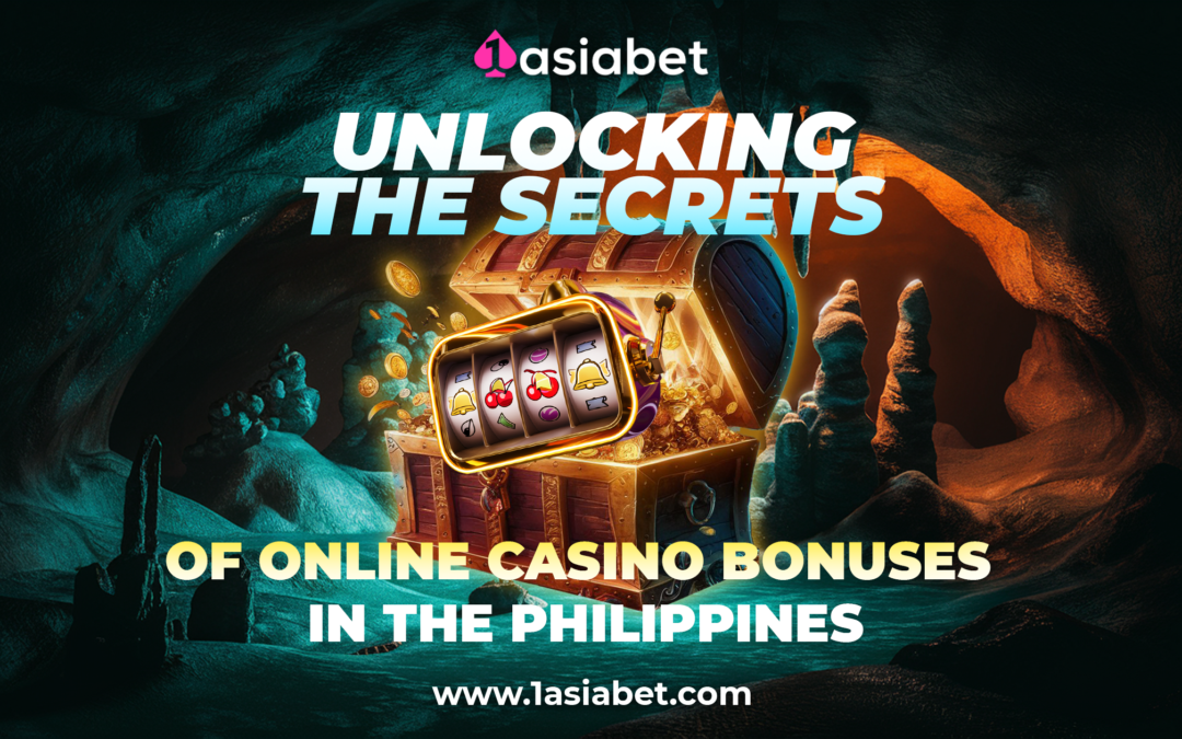 Unlocking the Secrets to Online Casino Bonuses in the Philippines